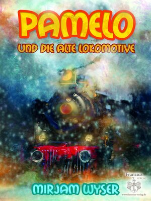 cover image of Pamelo und die alte Lokomotive
